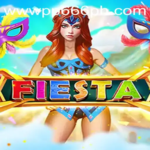 Discover the Vibrant World of Fiesta: Unveiling the Features of PP666.COM