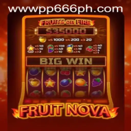 Exploring FruitNova: A Thrilling Gaming Adventure with PP666.COM